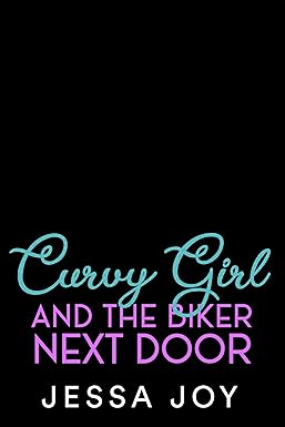 Curvy Girl and the Biker Next Door