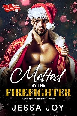 Melted by the Firefighter